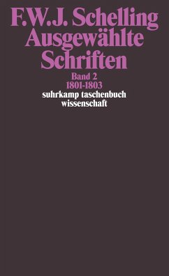 Ausgewählte Schriften II. 1801 - 1803 - Schelling, Friedrich Wilhelm Joseph von