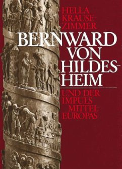 Bernward von Hildesheim und der Impuls Mitteleuropas - Krause-Zimmer, Hella