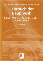 Lehrbuch der Bauphysik - Lutz, Peter / Jenisch, Richard / Klopfer, Heinz / Freymuth, Hanns / Petzold, Karl / Stohrer, Martin / Fischer, Heinz-Martin (Rev.) / Richter, Ekkehard (Rev.)