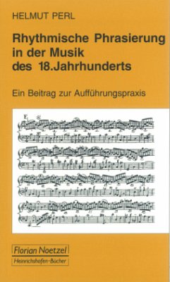 Rhythmische Phrasierung in der Musik des 18. Jahrhunderts - Perl, Helmut