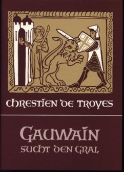 Gauwain sucht den Gral - Chrétien de Troyes
