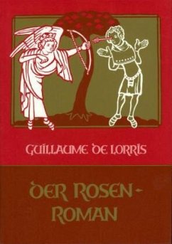 Der Rosenroman - Guillaume de Lorris