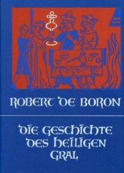 Die Geschichte des heiligen Gral - Robert de Boron