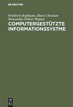 Computergestützte Informationssystme - Hoffmann, Friedrich;Brauweiler, Hans-Christian;Wagner, Robert