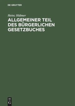 Allgemeiner Teil des Bürgerlichen Gesetzbuches - Hübner, Heinz