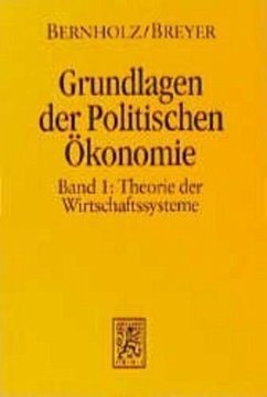 Theorie der Wirtschaftssysteme / Grundlagen der politischen Ökonomie 1 - Bernholz, Peter;Breyer, Friedrich