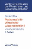 Mathematik für Wirtschaftswissenschaftler Bd. II: Lineare Wirtschaftsalgebra / Mathematik für Wirtschaftswissenschaftler Bd.2