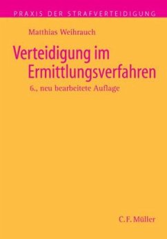 Verteidigung im Ermittlungsverfahren - Weihrauch, Matthias