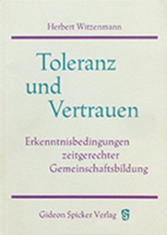 Toleranz und Vertrauen - Witzenmann, Herbert