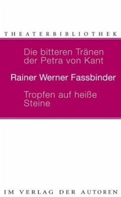 Die bitteren Tränen der Petra von Kant. Tropfen auf heiße Steine - Fassbinder, Rainer W