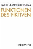 Funktionen des Fiktiven / Poetik und Hermeneutik Bd.10