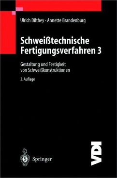 Schweißtechnische Fertigungsverfahren - Dilthey, Ulrich;Brandenburg, Anette