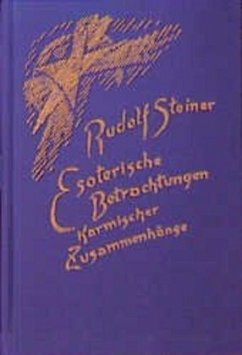 Esoterische Betrachtungen karmischer Zusammenhänge - Steiner, Rudolf