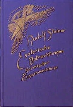 Esoterische Betrachtungen karmischer Zusammenhänge - Steiner, Rudolf