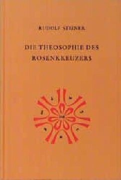 Die Theosophie des Rosenkreuzers - Steiner, Rudolf