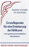 Grundlegendes für eine Erweiterung der Heilkunst nach geisteswissenschaftlichen... / Grundlegendes für eine Erweiterung der Heilkunst nach geisteswissenschaftlichen... / Grundlegendes für eine Erweiterung der Heilkunst nach geisteswissenschaftlichen Erkenntnissen