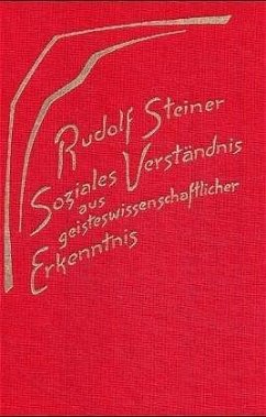 Soziales Verständnis aus geisteswissenschaftlicher Erkenntnis. Die geistigen Hintergründe der sozialen Frage III - Steiner, Rudolf