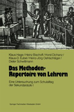Das Methoden-Repertoire von Lehrern - Hage, Klaus; Bischoff, Heinz; Schwittmann, Dieter; Eubel, Klaus-D.; Oehlschläger, Heinz-Jörg; Dichanz, Horst