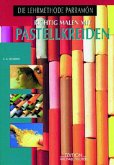 Richtig malen mit Pastellkreiden Richtig malen mit Pastellkreiden