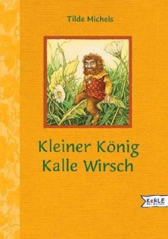 Kleiner König Kalle Wirsch - Michels, Tilde