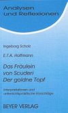 E. T. A. Hoffmann 'Das Fräulein von Scuderi', 'Der goldne Topf'