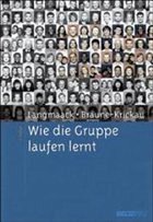 Wie die Gruppe laufen lernt - Langmaack, Barbara / Braune-Krickau, Michael