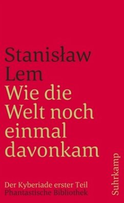 Wie die Welt noch einmal davonkam - Lem, Stanislaw