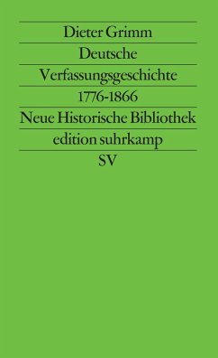 Deutsche Verfassungsgeschichte 1776 - 1866 - Grimm, Dieter