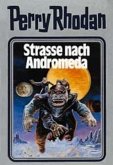 Straße nach Andromeda / Perry Rhodan / Bd.21