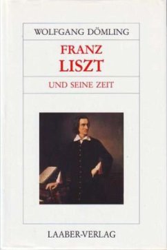 Franz Liszt und seine Zeit / Große Komponisten und ihre Zeit