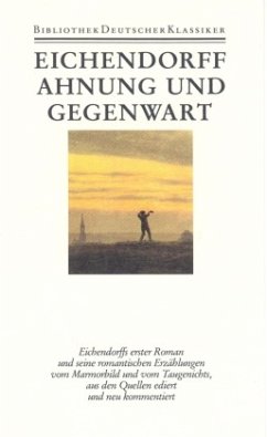 Ahnung und Gegenwart / Werke 2 - Eichendorff, Joseph von;Eichendorff, Joseph von