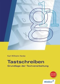 Tastschreiben. Grundlage der Textverarbeitung - Henke, Karl Wilhelm