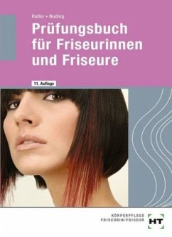 Prüfungsbuch für Friseurinnen und Friseure - Haller, Josef;Nuding, Helmut