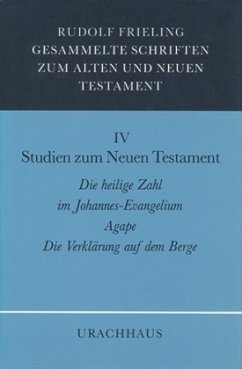 Studien zum Neuen Testament / Gesammelte Schriften zum Alten und Neuen Testament, 4 Bde. 4 - Frieling, Rudolf