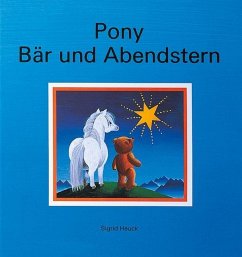 Pony, Bär und Abendstern - Heuck, Sigrid
