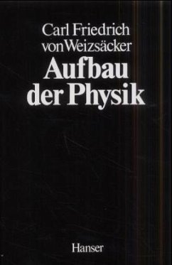 Aufbau der Physik - Weizsäcker, Carl Friedrich von