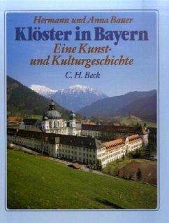 Klöster in Bayern - Bauer, Hermann; Bauer, Anna