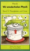 Flüssigkeiten und Gase / Wir wiederholen Physik, 8 Bde. Bd.3 Flüssigkeiten und Gase / Wir wiederholen Physik, 8 Bde. Bd.3