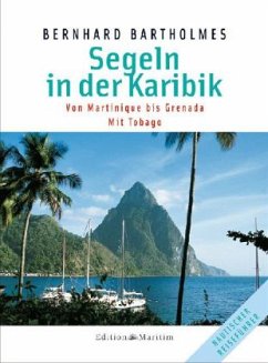 Von Martinique bis Grenada / Segeln in der Karibik Bd.1 - Bartholmes, Bernhard
