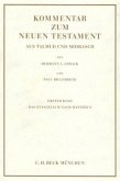 Kommentar zum Neuen Testament aus Talmud und Midrasch Bd. 1: Das Evangelium nach Matthäus / Kommentar zum Neuen Testament, 6 Bde. Bd.1