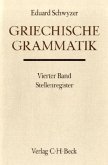 Griechische Grammatik Bd. 4: Stellenregister / Handbuch der Altertumswissenschaft Abt. 2, 1/4, Tl.4