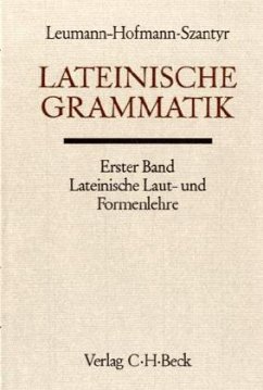 Lateinische Grammatik Bd. 1: Lateinische Laut-und Formenlehre / Handbuch der Altertumswissenschaft Bd. II, 2.1, Tl.1 - Leumann, Manu
