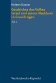 Geschichte des Volkes Israel und seiner Nachbarn in Grundzügen / Grundrisse zum Alten Testament Bd.4/2, Tl.2