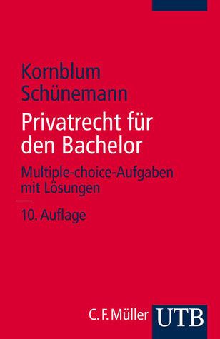 Privatrecht für den Bachelor Privatrecht für den Bachelor