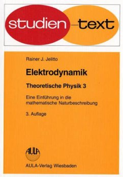 Theoretische Physik III. Elektrodynamik - Jelitto, Rainer J
