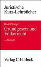 Grundgesetz und Völkerrecht - Geiger, Rudolf