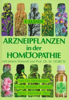 Arzneipflanzen in der Homöopathie - Mandl, Elisabeth