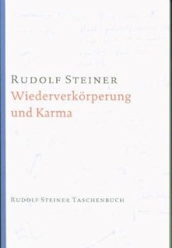 Wiederverkörperung und Karma und ihre Bedeutung für die Kultur der Gegenwart - Steiner, Rudolf