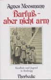 Barfuß, aber nicht arm