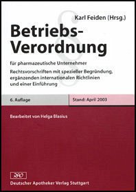 Betriebsverordnung für pharmazeutische Unternehmer - Feiden, Karl